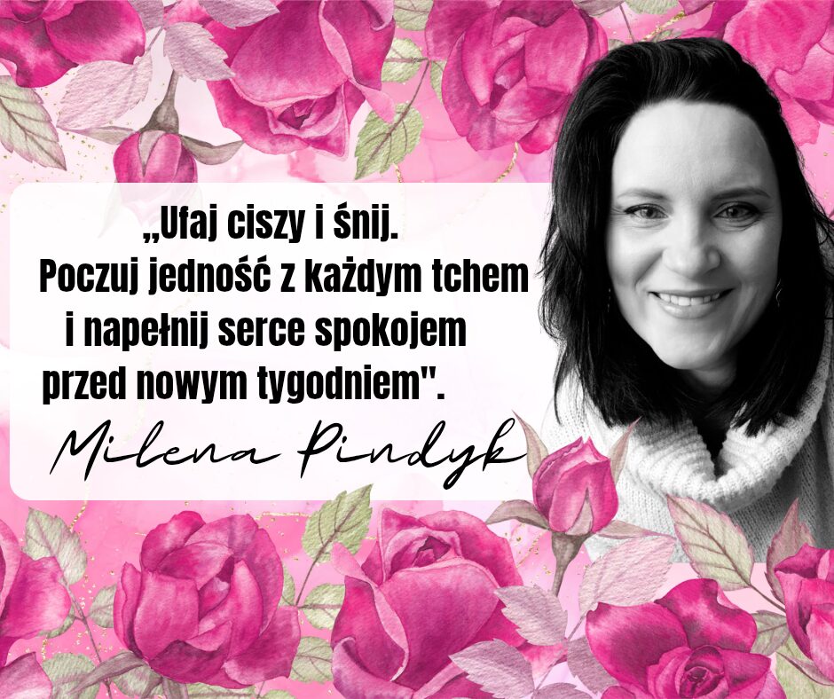Milena Pindyk „nie powiedziane światu to najgłośniejsze tak dla własnej duszy.” 20260215 082706 0000